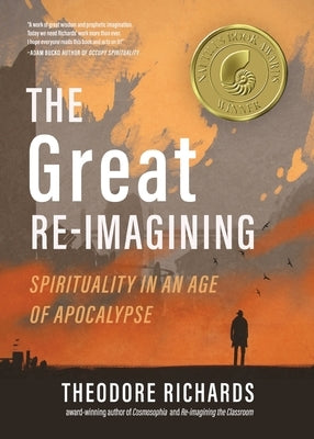 The Great Re-imagining by Richards, Theodore