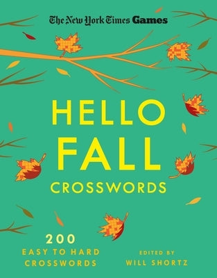 New York Times Games Hello Fall Crosswords: 200 Easy to Hard Puzzles by New York Times