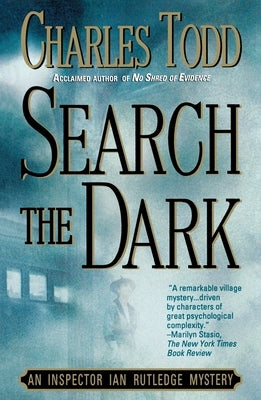 Search the Dark: An Inspector Ian Rutledge Mystery by Todd, Charles