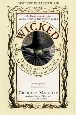 Wicked: The Life and Times of the Wicked Witch of the West Paperback William Morrow & Company