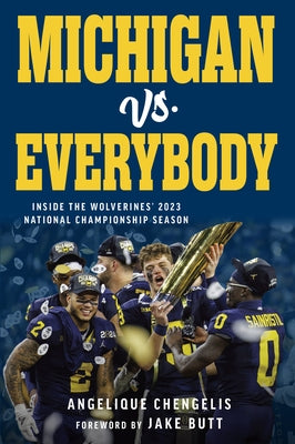 Michigan vs. Everybody by Chengelis, Angelique