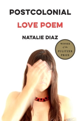 Postcolonial Love Poem by Diaz, Natalie