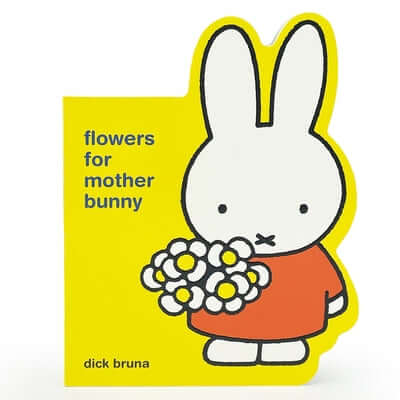 Miffy Flowers for Mother Bunny Board Book Cottage Door Press