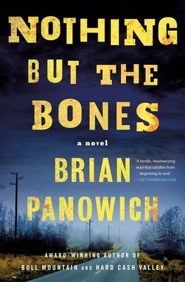 Nothing But the Bones by Panowich, Brian