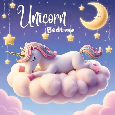 Unicorn Bedtime Storybook: Kids Children Preschoolers Toddler Ages 2-5 by Ascenzi, Sandy