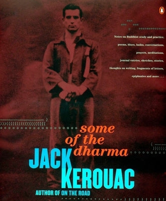 Some of the Dharma by Kerouac, Jack