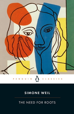 Paperback of The Need for Roots: Prelude to a Declaration of Obligations Towards the Human Being by Penguin Classics, featuring a simple cover design.