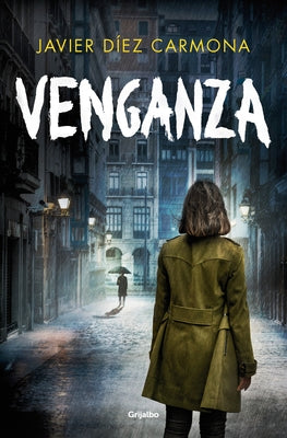 Venganza / Vengeance by D?ez Carmona, Javier