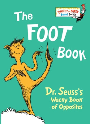Colorful pages of The Foot Book board book by Dr. Seuss, showing playful illustrations of feet and opposites for young readers.