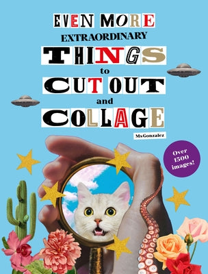 Paperback of Laurence King's "Even More Extraordinary Things to Cut Out and Collage" featuring vibrant collage artwork on the cover.