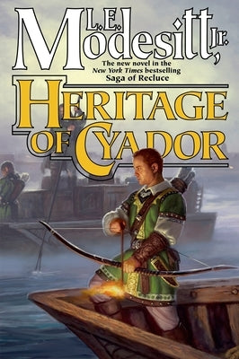 Heritage of Cyador by Modesitt, L. E.