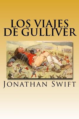 Los Viajes de Gulliver (Spanish) Edition by Swift, Jonathan