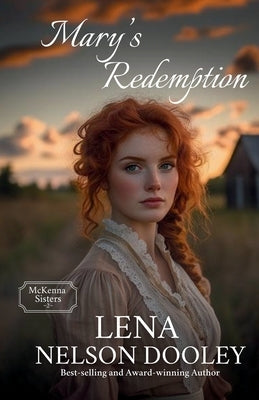 Mary's Redemption by Nelson Dooley, Lena