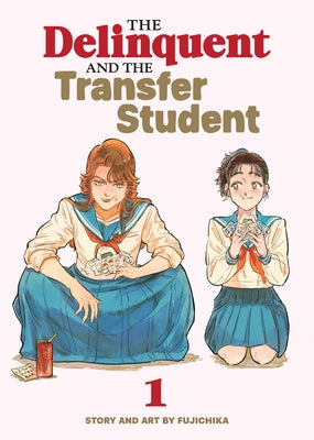 Paperback of The Delinquent and the Transfer Student Vol. 1 by Seven Seas, showing the cover with manga-style artwork.