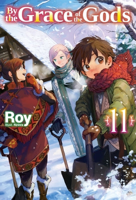 By the Grace of the Gods: Volume 11 (Light Novel): Volume 11 by Roy