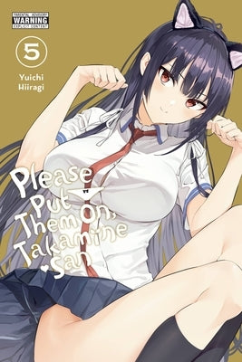 Paperback book titled "Please Put Them On, Takamine-San, Vol. 5" by Yen Press, with cover art featuring characters from the series.