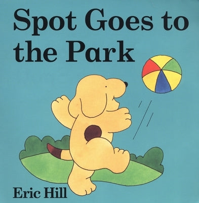 Board book titled "Spot Goes to the Park" by Warne Frederick & Company, featuring colorful illustrations of a dog visiting the park.