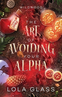 The Art of Avoiding Your Alpha by Glass, Lola