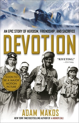 Devotion: An Epic Story of Heroism, Friendship, and Sacrifice Paperback Ballantine Books