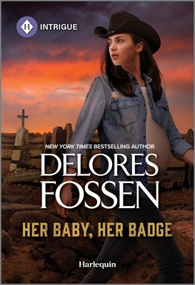 Her Baby, Her Badge by Fossen, Delores