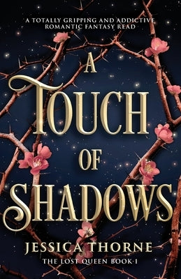 A Touch of Shadows: A totally gripping and addictive romantic fantasy read by Thorne, Jessica