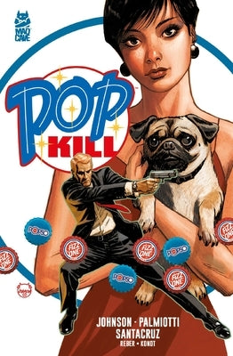 Pop Kill by Palmiotti, Jimmy