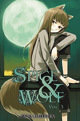 Spice and Wolf, Vol. 3 (Light Novel) Paperback Yen on