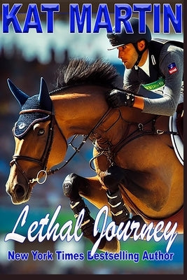 Lethal Journey by Martin, Kat