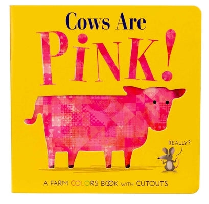 Colorful board book titled "Cows Are Pink!" by Silver Dolphin Books, featuring playful pink cows on the cover.