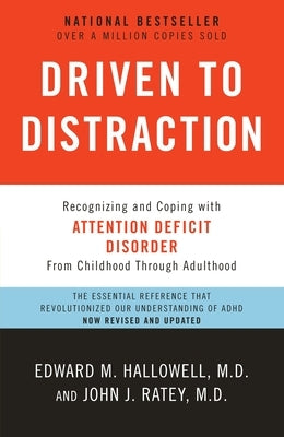 Driven to Distraction: Recognizing and Coping with Attention Deficit Disorder Paperback Vintage