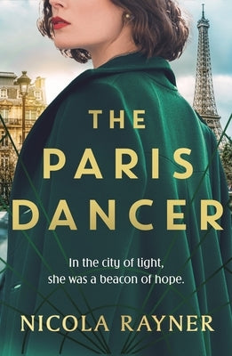The Paris Dancer: The Emotional and Inspiring Historical Novel to Look Out for in 2025! by Rayner, Nicola