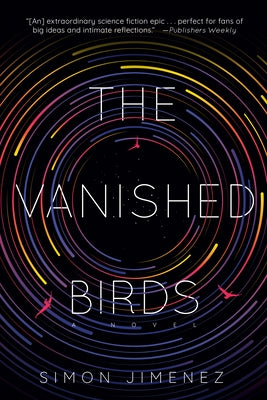 Paperback of The Vanished Birds novel by Del Rey Books, showing the book cover with vibrant artwork and title text.