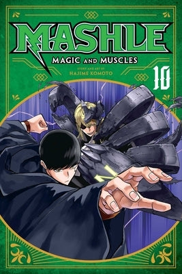 Mashle: Magic and Muscles, Vol. 10: Mashe Burnedead and the Magnetic Armor by Komoto, Hajime