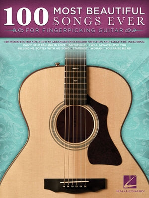 100 Most Beautiful Songs Ever for Fingerpicking Guitar Paperback Hal Leonard Publishing Corporation