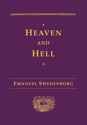 Heaven and Hell by Swedenborg, Emanuel