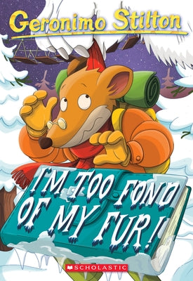 Paperback of "I'm Too Fond of My Fur!" by Geronimo Stilton, published by Scholastic Paperbacks, showing the book cover with colorful illustrations.
