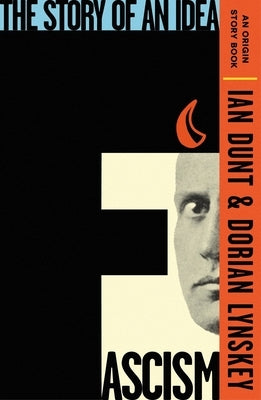 Fascism: The Story of an Idea (an Origin Story Book) by Lynskey, Dorian