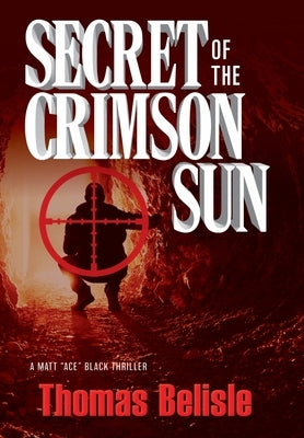 Secret of the Crimson Sun by Belisle, Thomas