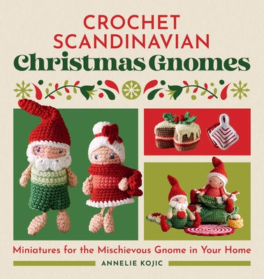 Callisto paperback featuring crochet Scandinavian Christmas gnome miniatures with mischievous designs for holiday home decor.