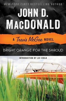 Bright Orange for the Shroud: A Travis McGee Novel by MacDonald, John D.