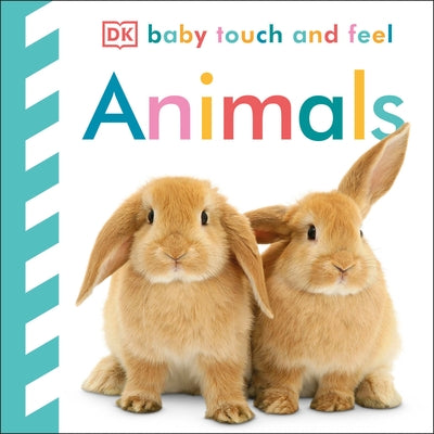 Baby Touch and Feel: Animals Board Book DK Publishing (Dorling Kindersley)