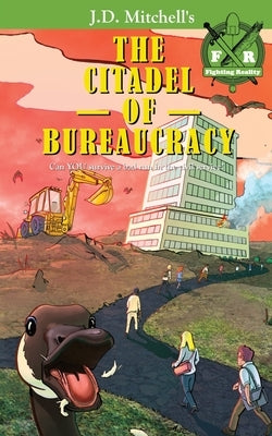 The Citadel of Bureaucracy Paperback Fighting Reality Books