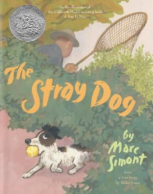 The Stray Dog: A Caldecott Honor Award Winner Paperback HarperCollins