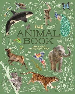 The Animal Book: Take a Walk on the Wild Side! Paperback Arcturus Editions