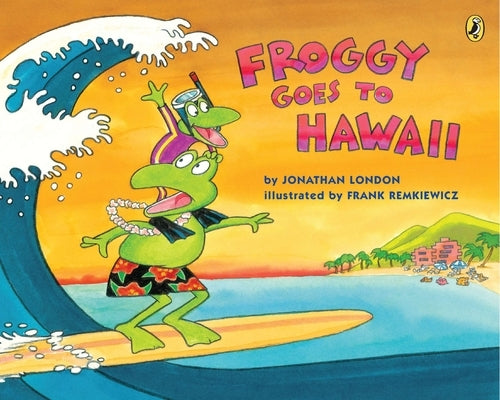 Paperback of Froggy Goes to Hawaii by Puffin Books featuring Froggy in a Hawaiian setting with palm trees and tropical scenery.
