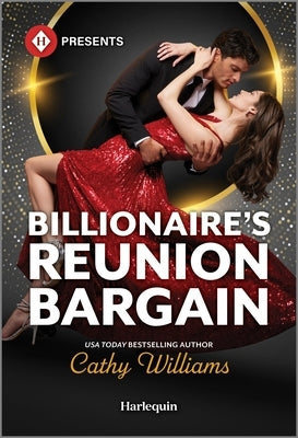 Billionaire's Reunion Bargain by Williams, Cathy