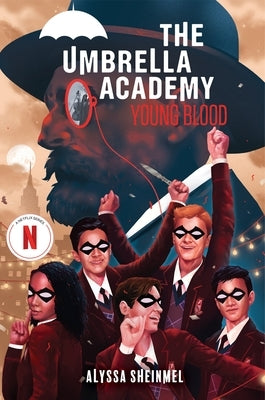 Young Blood (an Umbrella Academy YA Novel) by Sheinmel, Alyssa