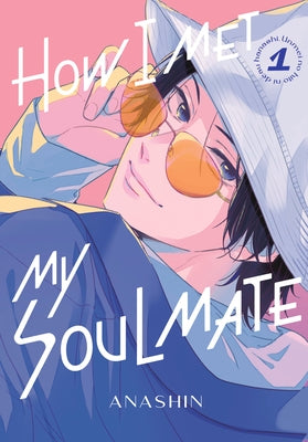 Paperback of "How I Met My Soulmate 1" manga by Kodansha Comics featuring colorful cover art and character illustrations.