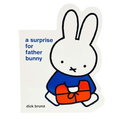 Miffy a Surprise for Father Bunny Board Book Cottage Door Press