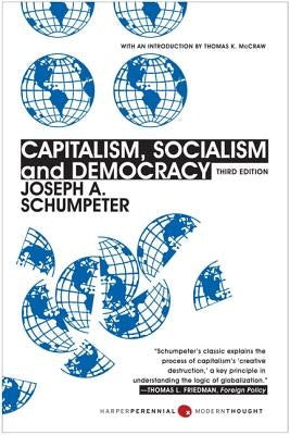 Capitalism, Socialism, and Democracy: Third Edition Paperback Harper Perennial
